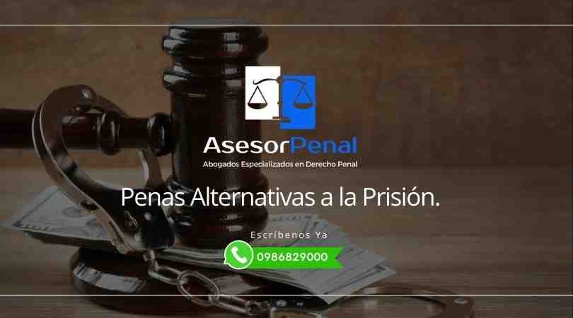 Penas Alternativas - Abogados Penalistas Guayaquil Ecuador.