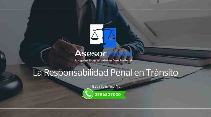 Responsabilidad Penal en Tránsito - Abogados Penalistas Guayaquil Ecuador.